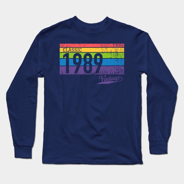 Classic 1989 Vintage - Perfect Birthday Gift Long Sleeve T-Shirt by thejamestaylor